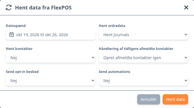 Vinduet Hent data fra FlexPOS med felterne Datospænd, Hent ordredata, Hent kontakter, Håndtering af tidligere afmeldte kontakter, Send opt-in besked og Send automations
